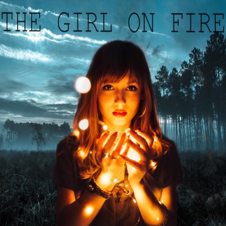 The girl on fire | Boomplay Music