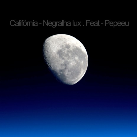 Califórnia ft. Negralha Lux | Boomplay Music