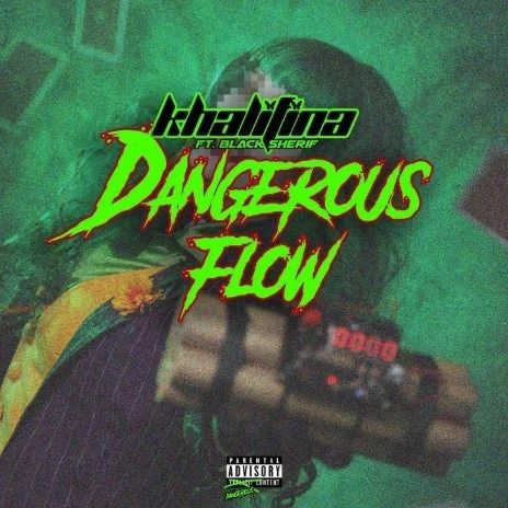 Dangerous Flow ft Black Sherif | Boomplay Music