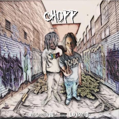 Chopp ft. LulBanDit | Boomplay Music