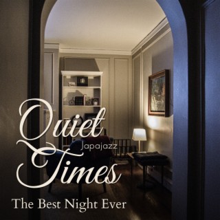 Quiet Times - The Best Night Ever