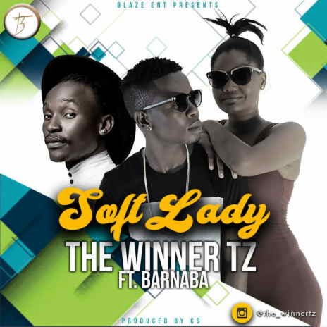 Soft Lady ft.The Winner Tz & Barnaba | Boomplay Music
