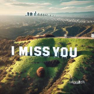 I miss you more then words can say lyrics | Boomplay Music