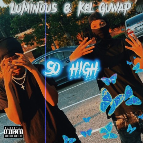 So High ft. Kel Guwap | Boomplay Music