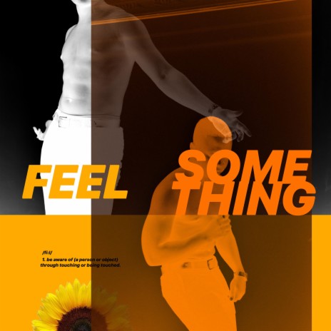 Feel Something | Boomplay Music