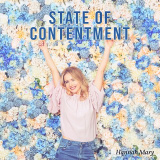 State of Contentment: Enjoy Your Life to The Fullest, Keep On Being Positive, Manifest Gratitude