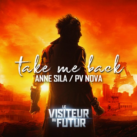 Take Me Back (Le Visiteur du Futur) ft. PV Nova | Boomplay Music