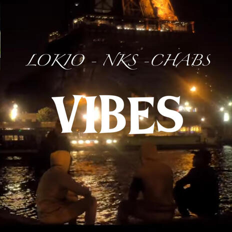 VIBES ft. Lokio & NKS | Boomplay Music