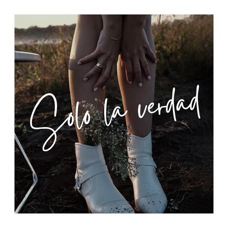 solo la verdad | Boomplay Music