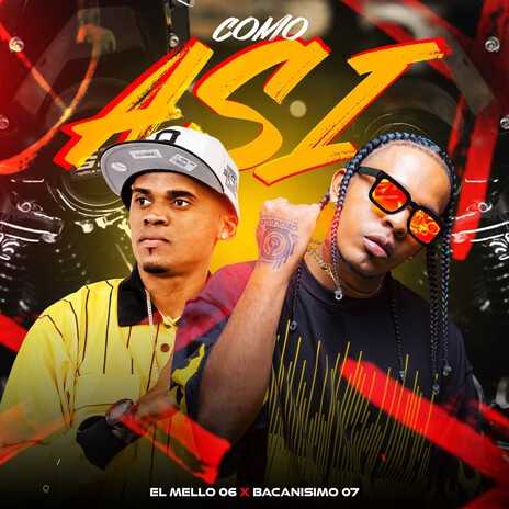 Como Así ft. Bacanisimo07 | Boomplay Music