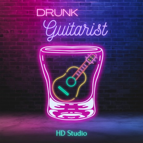 Drunk Guitarist | Boomplay Music