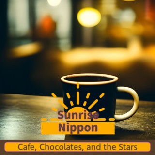 Cafe, Chocolates, and the Stars
