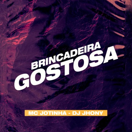 Brincadeira Gostosa | Boomplay Music