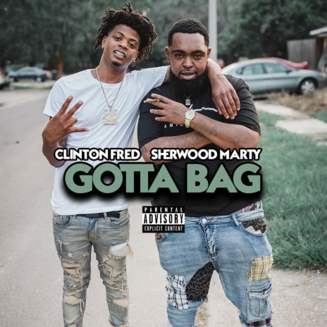 Gotta Bag ft. Sherwood Marty | Boomplay Music