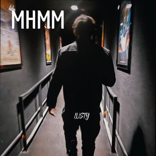 Mhmm lyrics | Boomplay Music