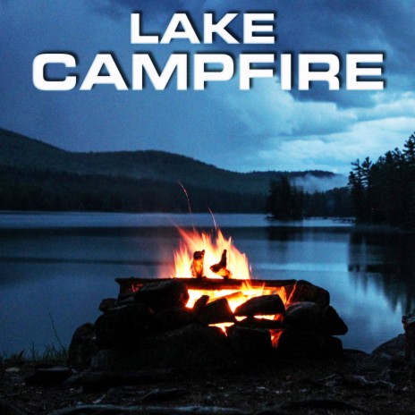 Lake Campfire Ambience ft. Calming Sounds, The Nature Sound, Soundscapes of Nature, White Noise Baby Sleep & White Noise Sound | Boomplay Music