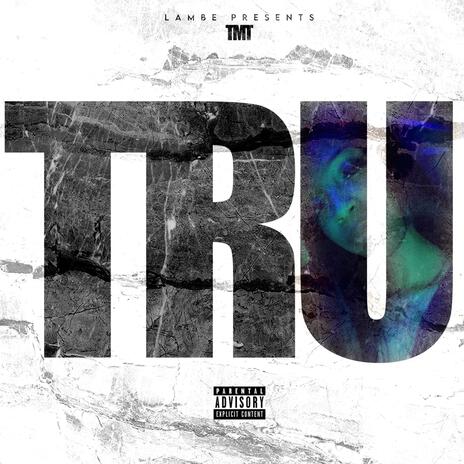 TRU | Boomplay Music