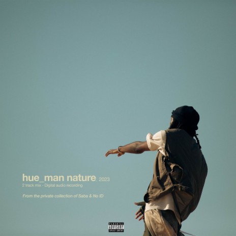 hue_man nature ft. No ID