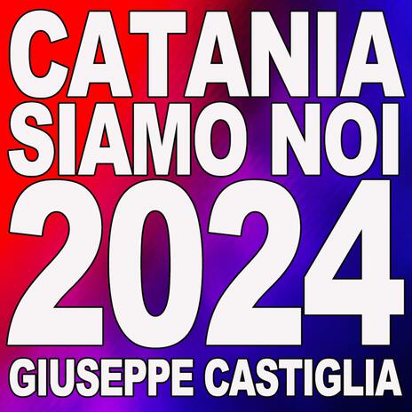 CATANIA SIAMO NOI 2024 | Boomplay Music