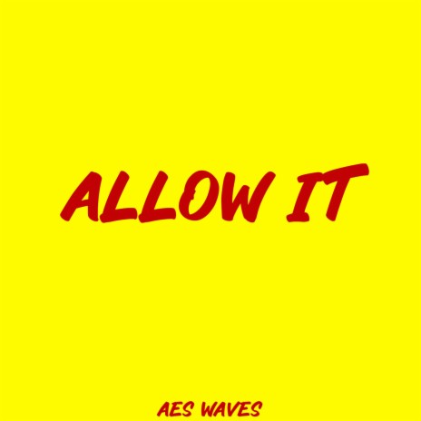 ALLOW IT | Boomplay Music