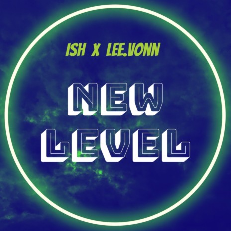 New Level ft. Lee.Vonn