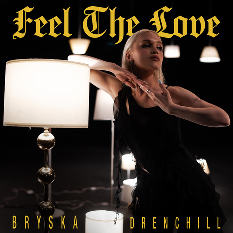 Feel the Love ft. Drenchill | Boomplay Music