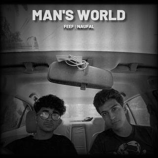 Man's World ft. Feef & Naufal lyrics | Boomplay Music