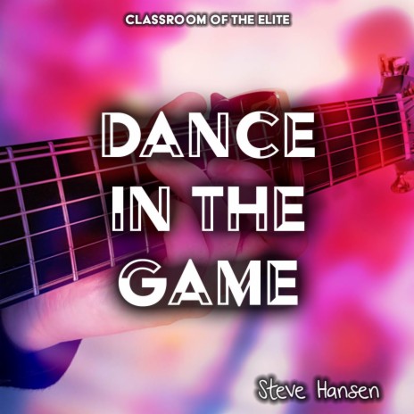 Dance In The Game | Boomplay Music