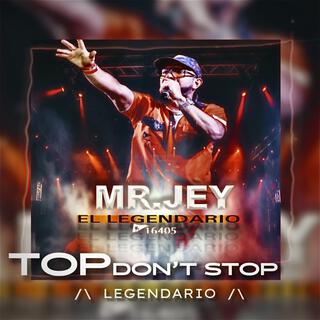 Top Don´t Stop Legendario lyrics | Boomplay Music