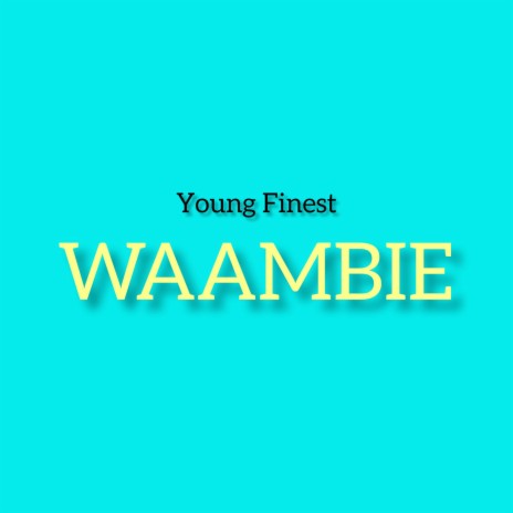 Waambie | Boomplay Music