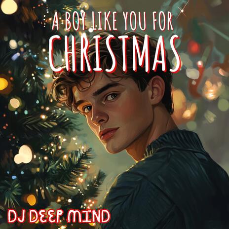 A Boy Like You for Christmas