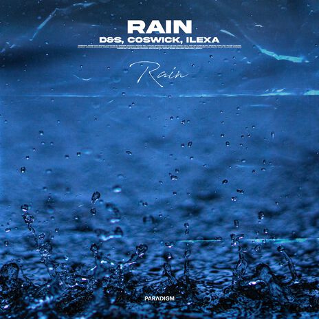 Rain ft. Coswick & ILEXA | Boomplay Music