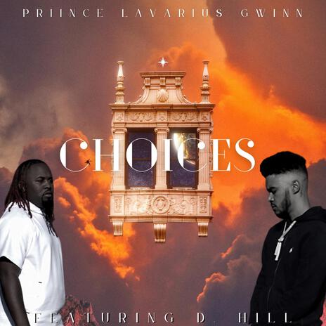 Choices ft. D. Hill | Boomplay Music