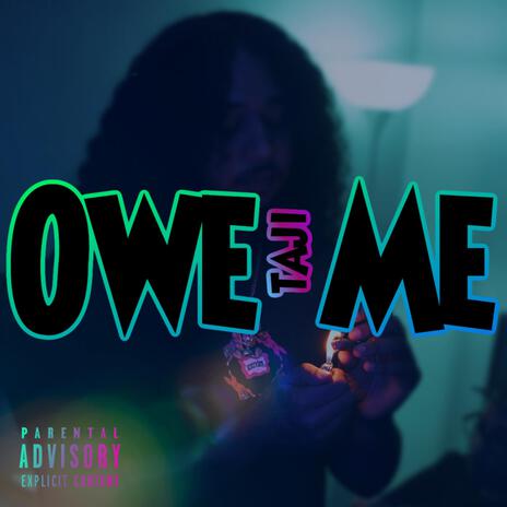 Owe Me | Boomplay Music