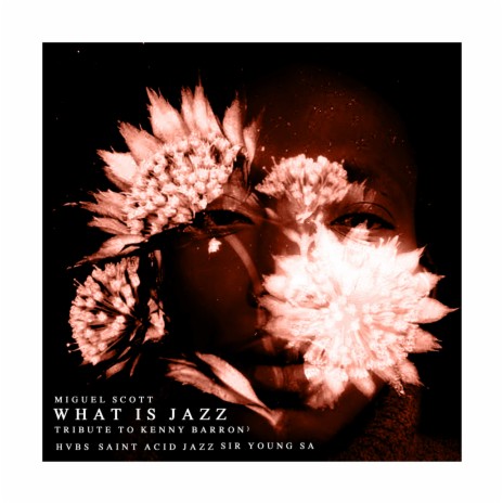 What is Jazz (Tribute To Kenny Barron) ft. Saint Acid jazz