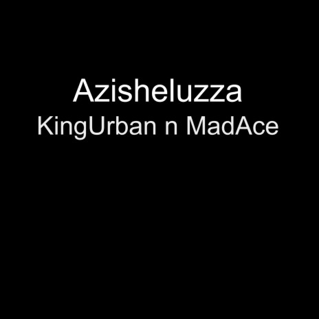 Indoda ayikhali ft. MadAce & Azisheluzza