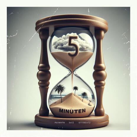 5 Minuten ft. SAiZ & 0711beatz | Boomplay Music