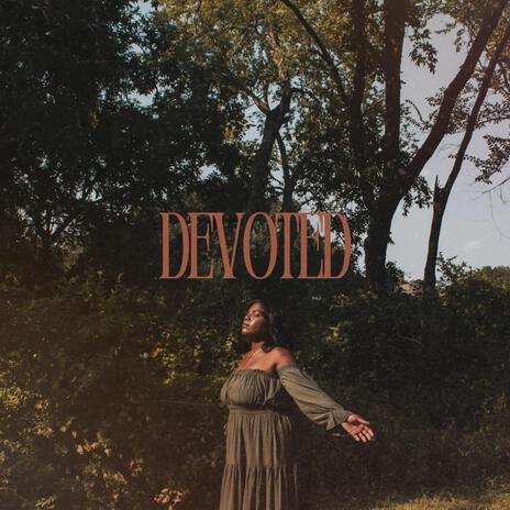 DEVOTED | Boomplay Music