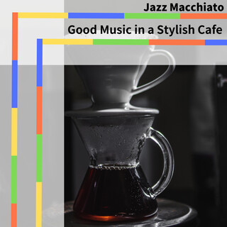 Good Music in a Stylish Cafe