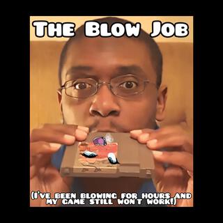 The Blow Job