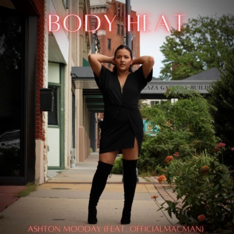 Body Heat ft. OfficialMacMan | Boomplay Music