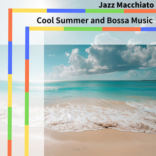 Cool Summer and Bossa Music