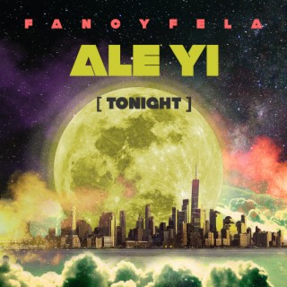Ale yi (Tonight)