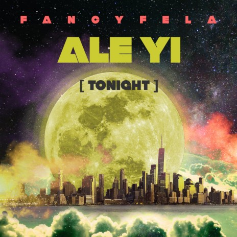 Ale yi (Tonight) | Boomplay Music