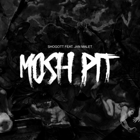 Mosh Pit ft. Jan Malet | Boomplay Music