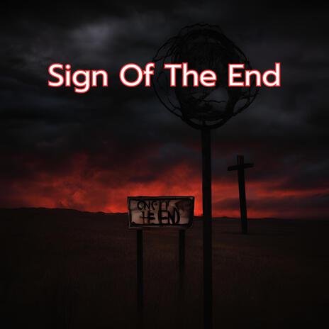 Sign Of The End | Boomplay Music