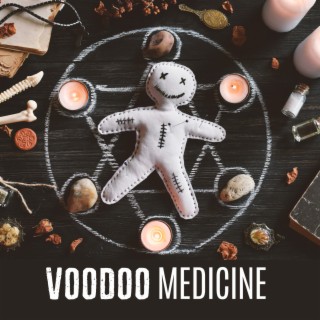 Voodoo Medicine: Shamanic Ambiance Journey for Healing Rituals, Feel The Mystic Mood