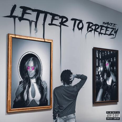 Letter To Breezy | Boomplay Music