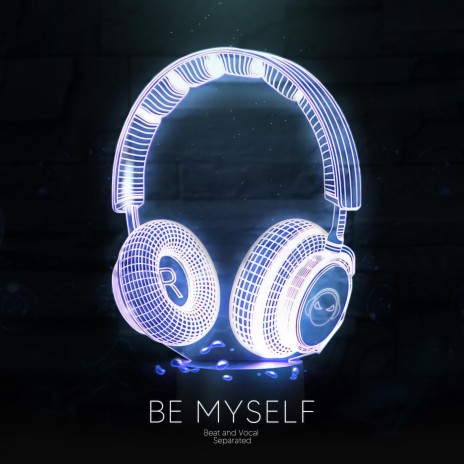 Be Myself (9D Audio) | Boomplay Music