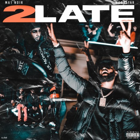 2 Late ft. HOODSTAR | Boomplay Music